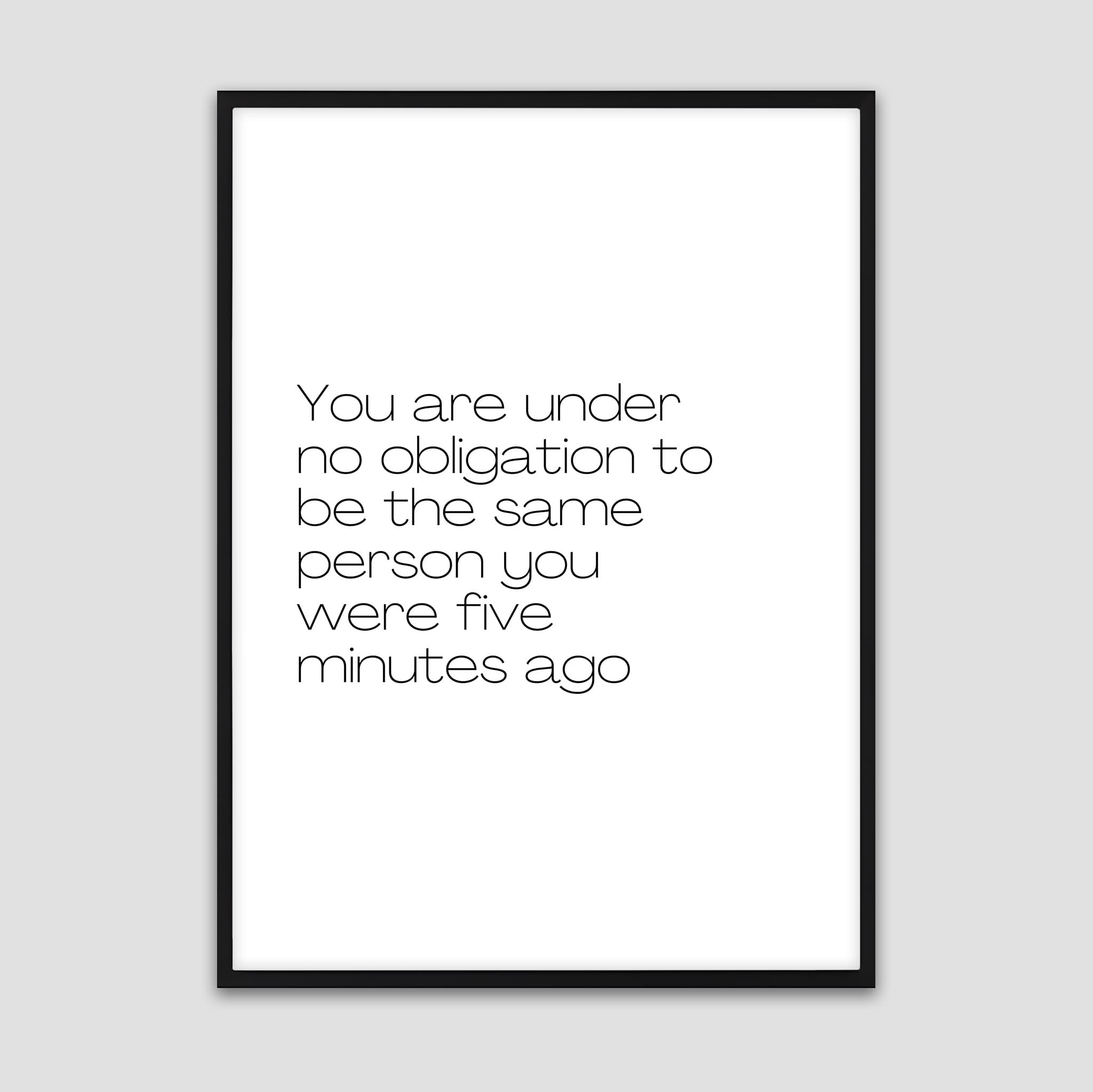 Five Minutes Ago – Motivational Poster