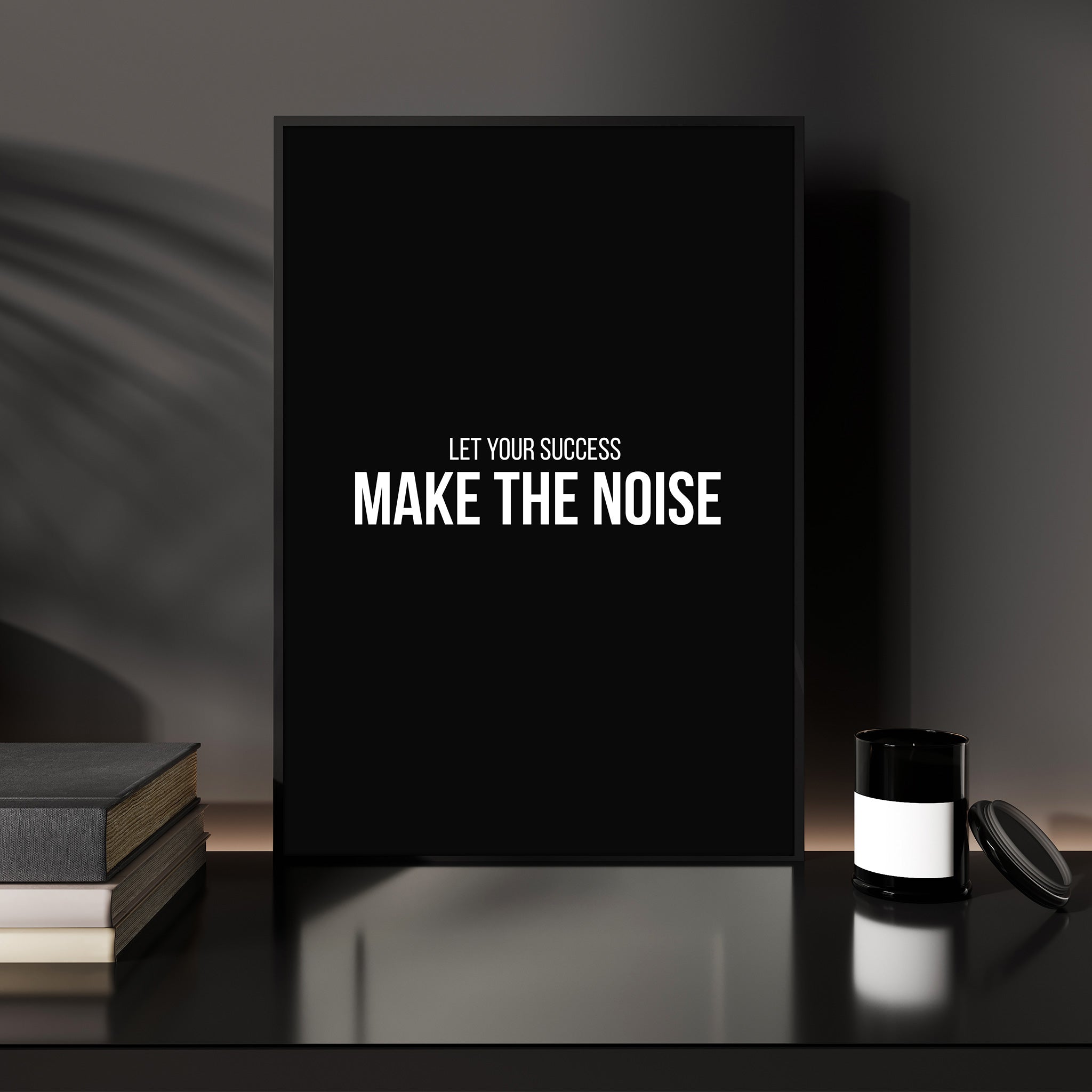Make The Noise – Motivational Poster