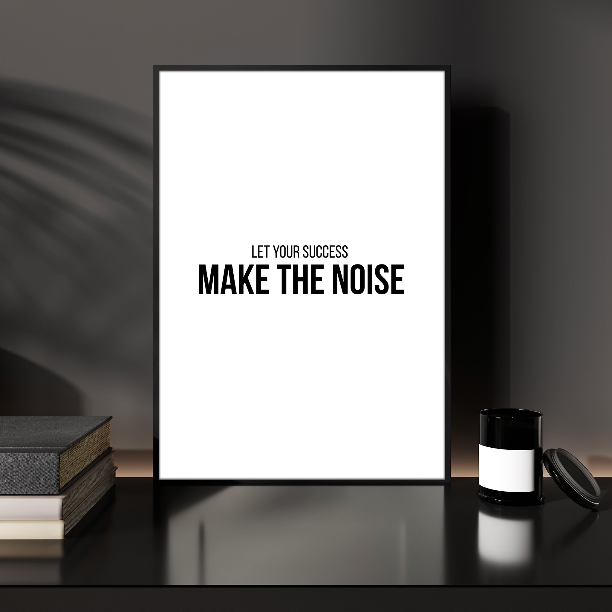 Make The Noise – Motivational Poster